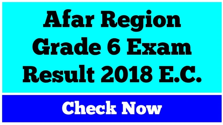Afar region Grade 6 Exam Result 2018 E.C